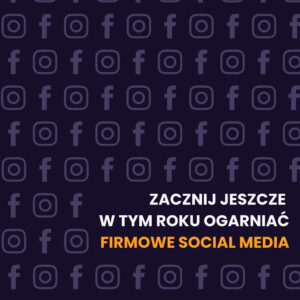 E-book: Zacznij ogarniać social media jeszcze w tym roku